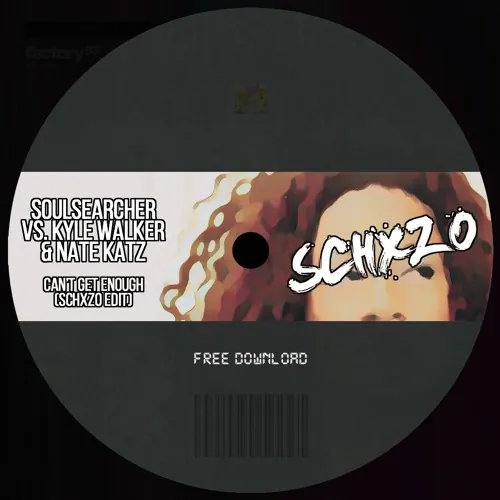 Soulsearcher — Can’t Get Enough (Schxzo Edit)
